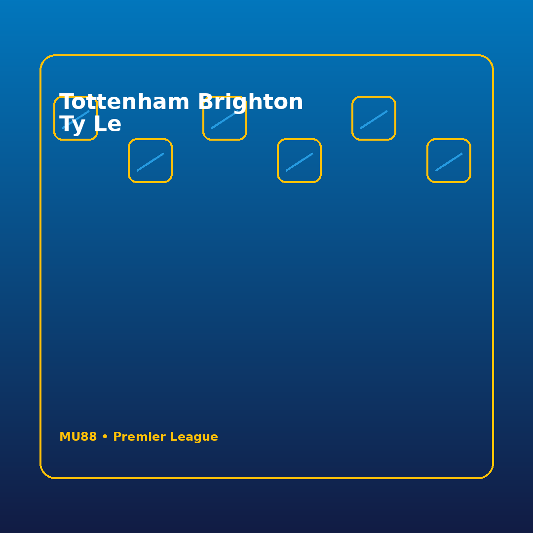 Tottenham Brighton Ty Le
