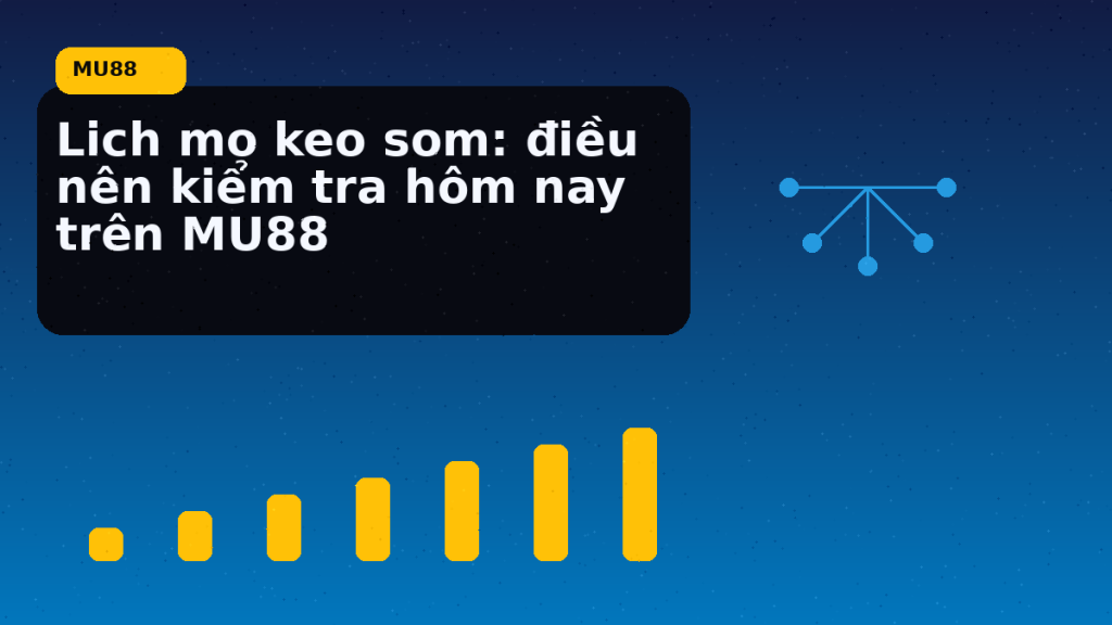 Lich Mo Keo Som: hướng dẫn ngắn gọn theo nhịp MU88 - MU88