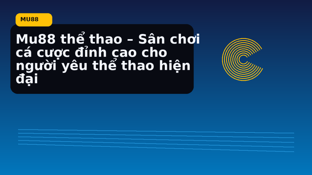 MU88 thể thao phù hợp với người chơi nào - MU88
