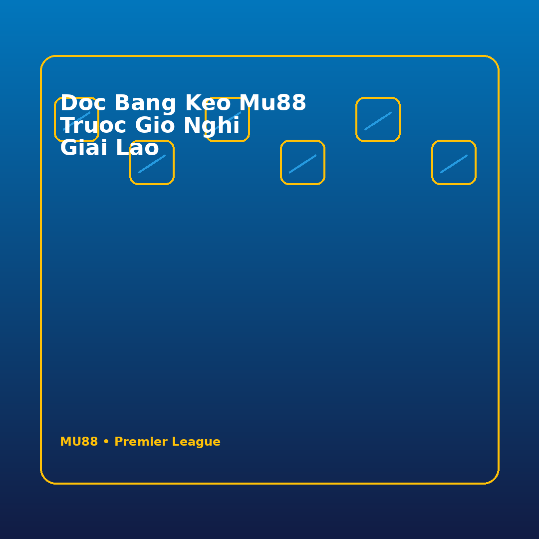 doc bang keo mu88 truoc gio nghi giai lao