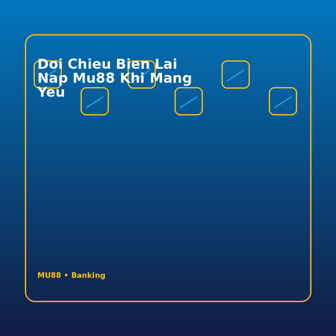 doi chieu bien lai nap mu88 khi mang yeu