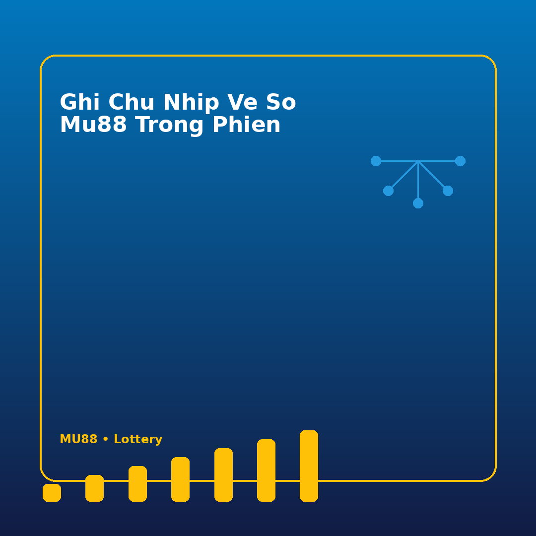 ghi chu nhip ve so mu88 trong phien