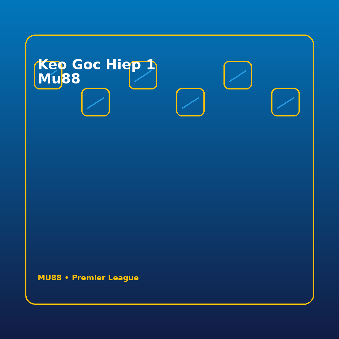 keo goc hiep 1 mu88