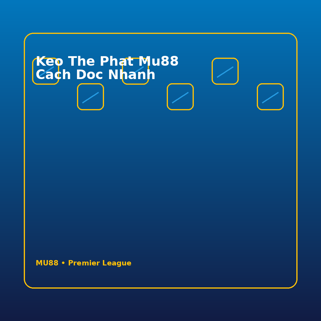 keo the phat mu88 cach doc nhanh