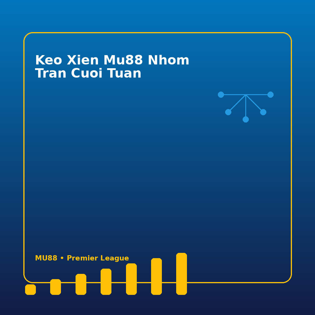 keo xien mu88 nhom tran cuoi tuan