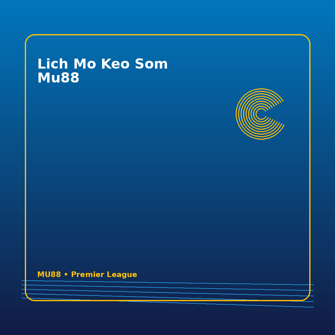 lich mo keo som mu88