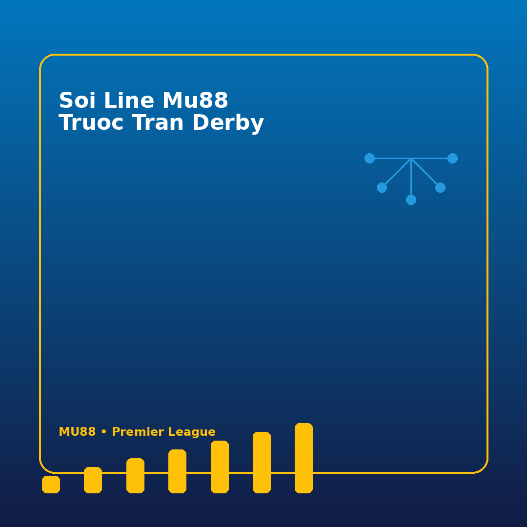 soi line mu88 truoc tran derby
